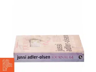 Journal 64 : krimithriller af Jussi Adler-Olsen (Bog)