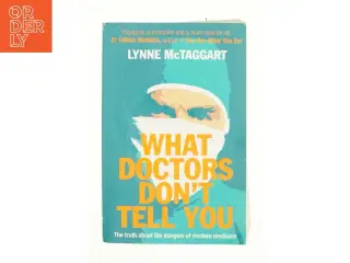 What Doctors Don’t Tell You, Self-Improvement & Colouring, Paperback, Lynne McTaggart af Lynne McTaggart (Bog)