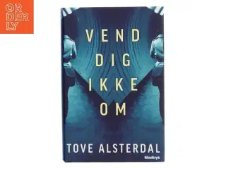 Vend dig ikke om af Tove Alsterdal (Bog)