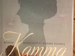 Maria Helleberg : Kamma - Bakkehusets Kamma Rahbek