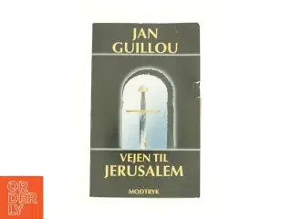 Vejen til Jerusalem af Jan Guillou (Bog)