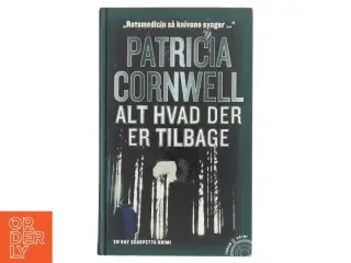 Alt hvad der er tilbage af Patricia D. Cornwell (Bog)