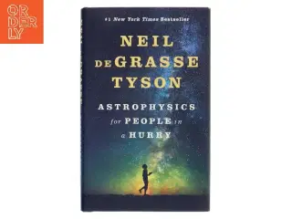Astrophysics for people in a hurry af Neil Degrasse Tyson (Bog)