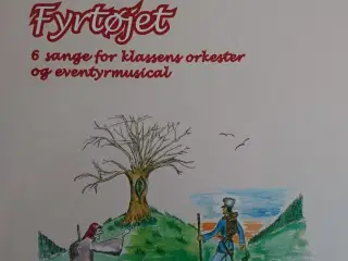 Fyrtøjet (bog+cd). 6 sange for klassens orkester o