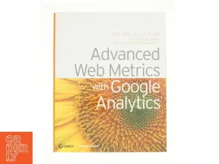 Advanced Web Metrics with Google Analytics by Brian Clifton af Clifton, Brian (Bog)
