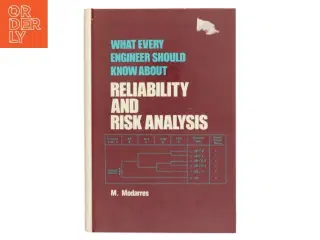 What Every Engineer Should Know About Reliability and Risk Analysis af M. Modarres (Bog)