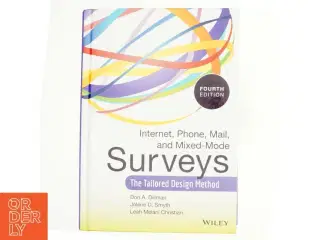 Internet, mail, and mixed-mode surveys : the tailored design method af Don A. Dillman (Bog)