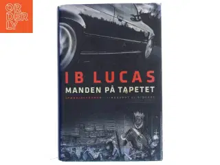 Manden på tapetet af Ib Lucas (Bog)