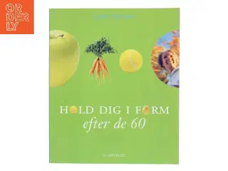 Hold dig i form efter de 60 af Lisbet Olofsson (Bog)
