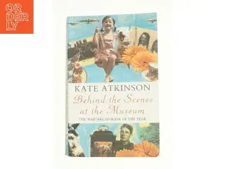 Behind the Scenes at the Museum by Kate Atkinson af Kate Atkinson (Bog)