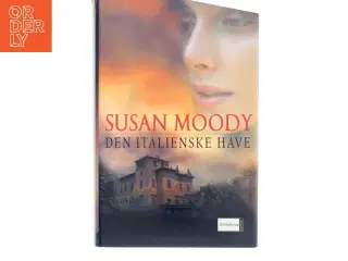Den italienske have af Susan Moody (Bog)