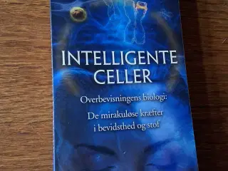 INTELLIGENTE CELLER  af Bruce H. Lipton. 