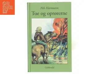 Tue og oprørerne (Samlet udgave) af Nils Hartmann (Bog)
