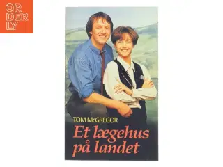 Et lægehus på landet af Tom McGregor (Bog)