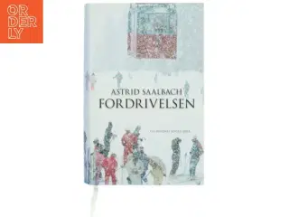Fordrivelsen : roman af Astrid Saalbach (Bog)