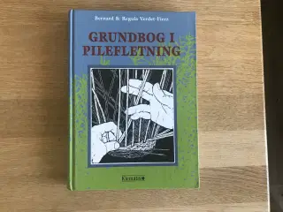 Grundbog i Pilefletning  -  Bernard & Regula Verde