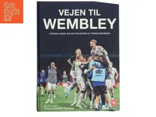 Vejen til Wembley : fortællingen om en forunderlig fodboldsommer af Ole Sønnichsen (Bog)