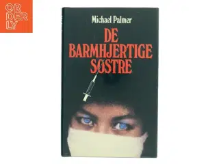 De Barmhjertige Søstre af Michael Palmer (Bog)