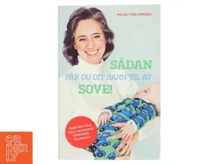 Sådan får du dit barn til at sove af Helen Lyng Hansen (Bog)