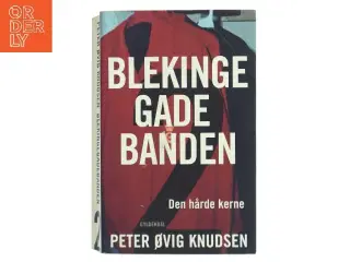 Blekingegadebanden. Bind 2, Den hårde kerne af Peter Øvig Knudsen (Bog)