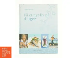 Få et nyt liv på 4 uger af Lene Hansson (Bog)