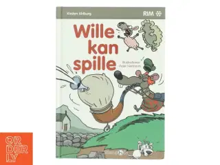 Wille kan spille af Kirsten Ahlburg (Bog)