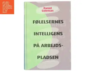 Følelsernes intelligens på arbejdspladsen af Daniel Goleman (Bog)