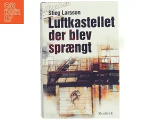 Luftkastellet der blev sprængt af Stieg Larsson (Bog) fra Modtryk