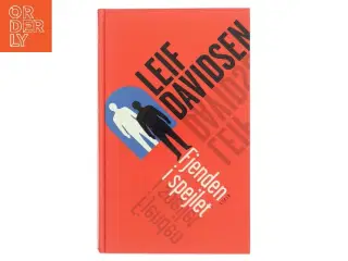 Fjenden i spejlet : roman af Leif Davidsen (Bog)