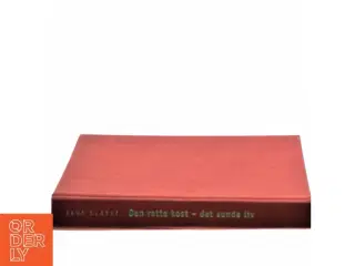 Den rette kost - det sunde liv af Jane Clarke (Bog)