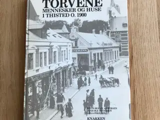 Thisted: Torvene - Mennesker og huse o. 1900