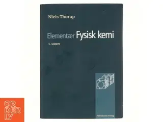 Elementær fysisk kemi af Niels Thorup (Bog)