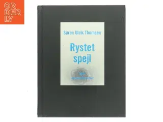Rystet spejl : digte af Søren Ulrik Thomsen (f. 1956) (Bog)