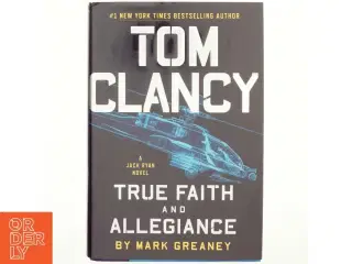 Tom Clancy True Faith and Allegiance af Mark Greaney (Bog)