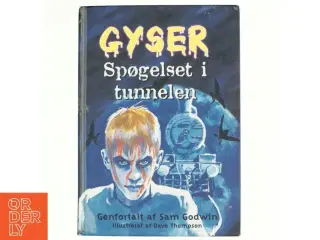 GYSER, spøgelset i tunnelen af Sam Godwin