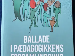 Ballade i pædagogikkens forsamlingshus