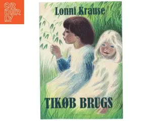 Tikøb Brugs af Lonni Krause (Bog)