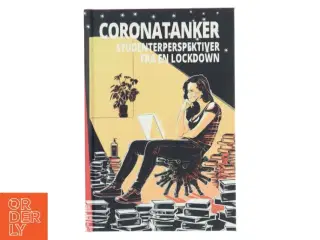 Coronatanker : studenterperspektiver fra en lockdown (257 sider) (Bog)