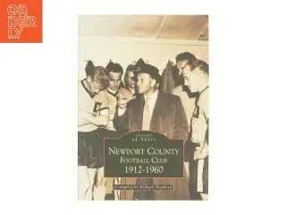 Newport County Football Club 1912-1960 Paperback | Indigo Chapters af Richard Shepherd (Bog)