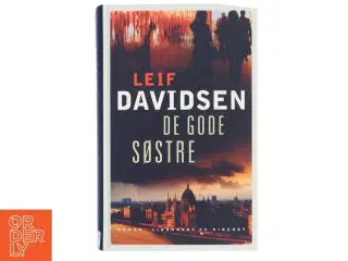 De gode søstre : roman af Leif Davidsen (Bog)