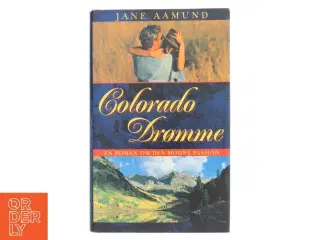 Colorado Drømme af Jane Aamund (Bog)