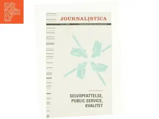 Selvopfattelse, public service, kvalitet af Journalistica (Bog)