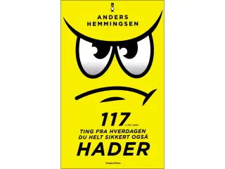 117 ting fra hverdagen du HELT sikkert også hader