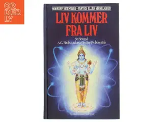 Liv kommer fra liv af Sri Srimad A.C. Bhaktivedanta Swami Prabhupada (Bog)