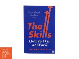 The Skills - How to win at work af Mishal Husain (Bog)