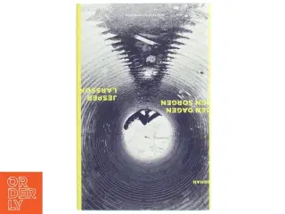 Den dagen den sorgen : roman af Jesper Larsson (f. 1970) (Bog)