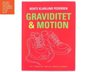 Graviditet & motion af Bente Klarlund Pedersen (Bog)