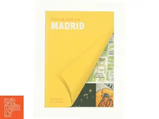 Kort og godt om Madrid af Glen Recourt, Audrey Oliveira, Laurence Blanchar (Bog)