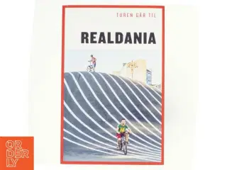 Turen går til Realdania af Jannie Schjødt Kold (Bog)