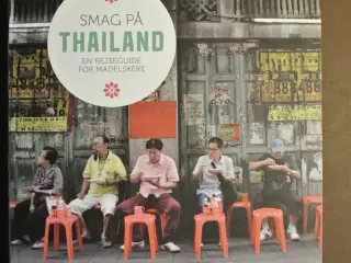 smag på thailand - en rejseguide for madelskere, a